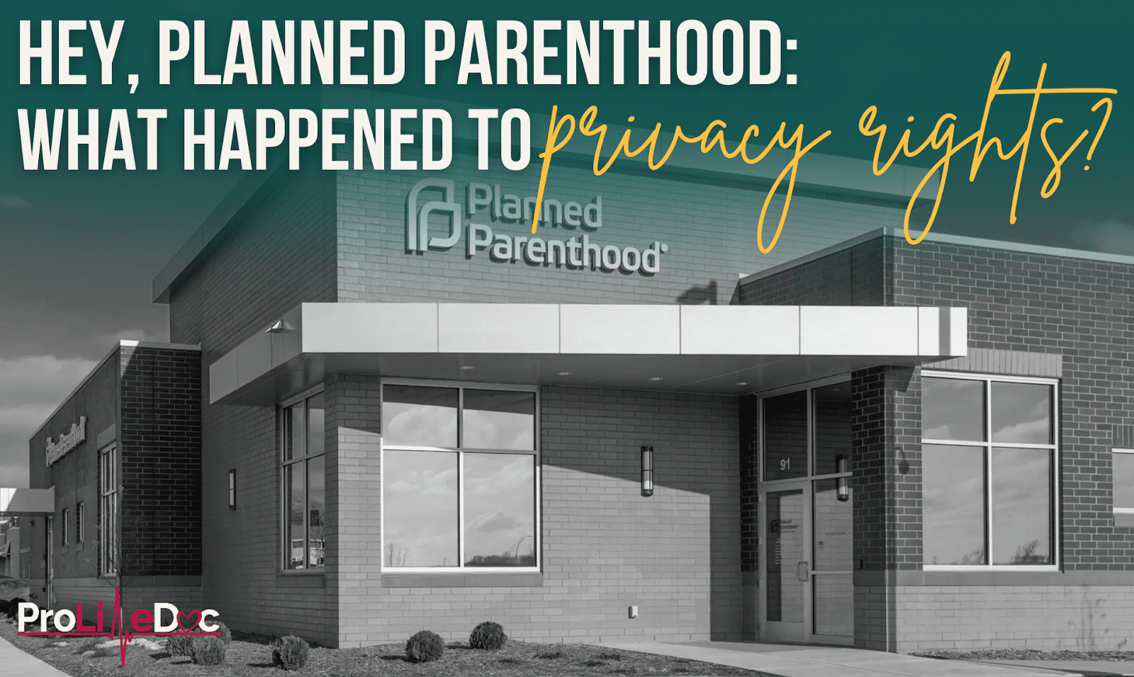 Hey, Planned Parenthood: What Happened to Your Patients’ “Privacy ...